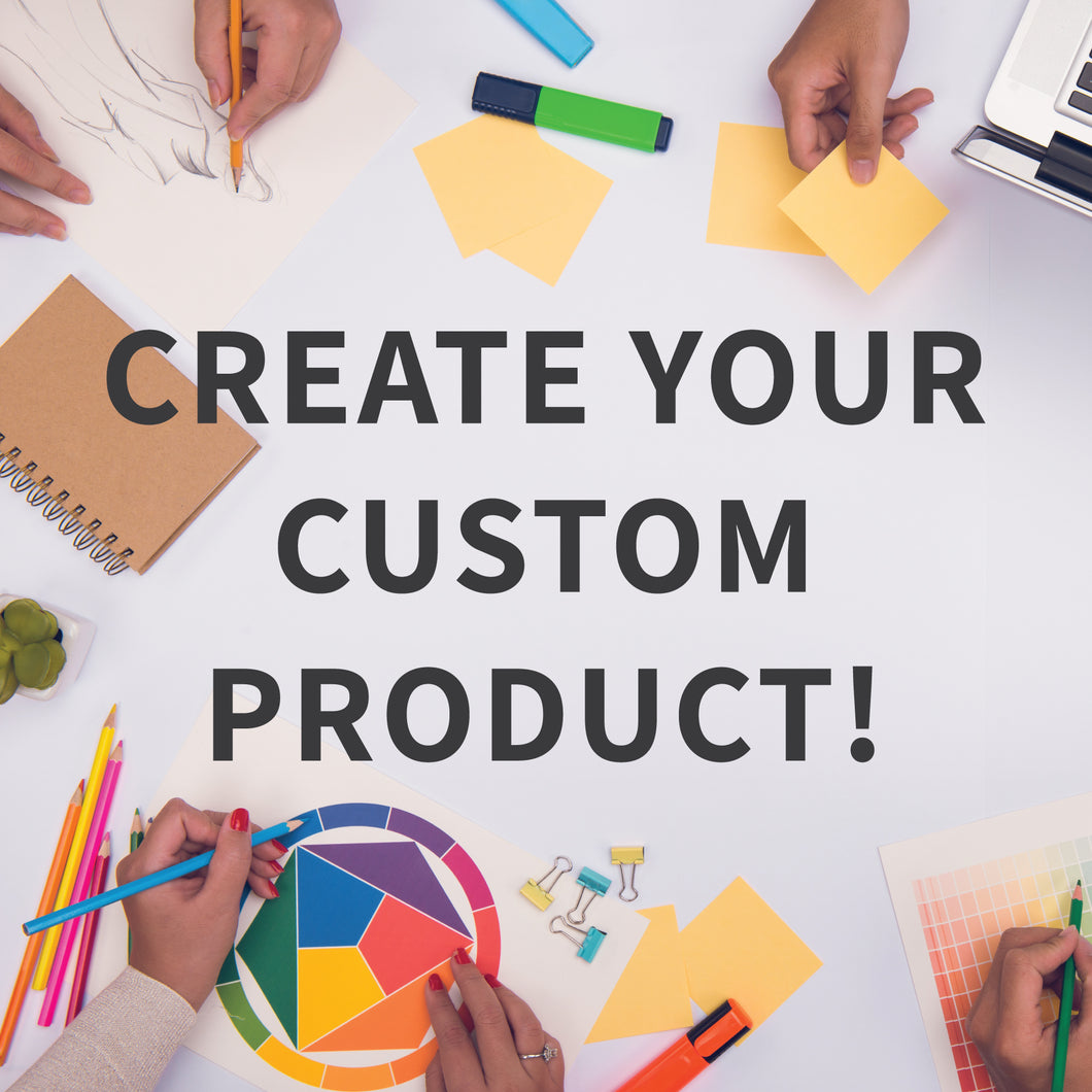 Create Your Custom Product