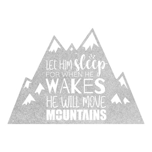 Let Him Sleep Mountains Sign