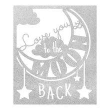 Load image into Gallery viewer, &quot;Love You to the Moon and Back&quot; Wall Art
